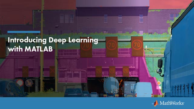 在troducing Deep Learning with MATLAB