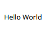 “Hello World”,黑色的
